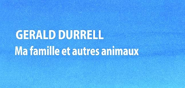 ma-famille-et-autres-animaux-gerald-durrell
