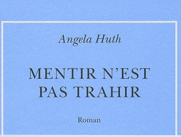 mentir-n-est-pas-trahir-angela-Huth