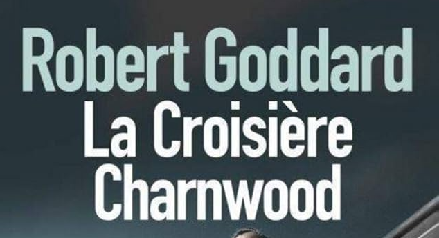 la-croisière-charnwood-robert-goddard