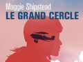 le-grand-cercle-maggie-shipstead