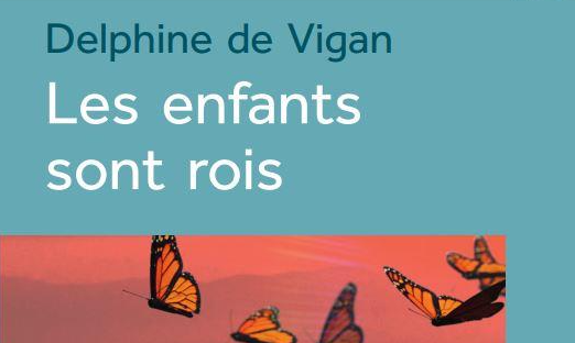 les-enfants-sont-rois-delphine-de-vigan