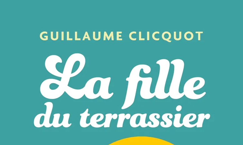 la-fille-du-terrassier-guillaume-clicquot