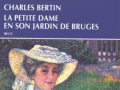 la-petite-dame-en-son-jardin-de-brugges-charles-bertin