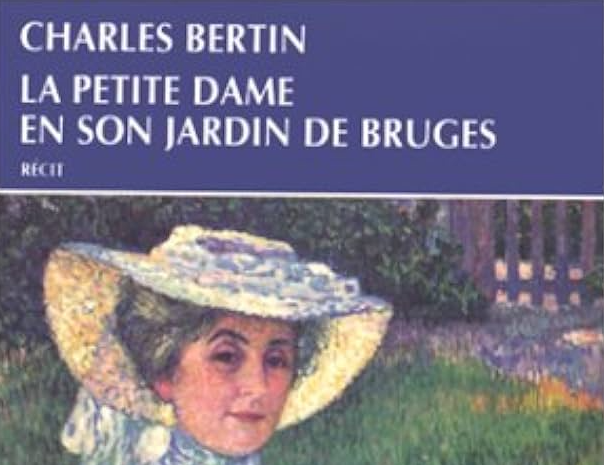 la-petite-dame-en-son-jardin-de-brugges-charles-bertin