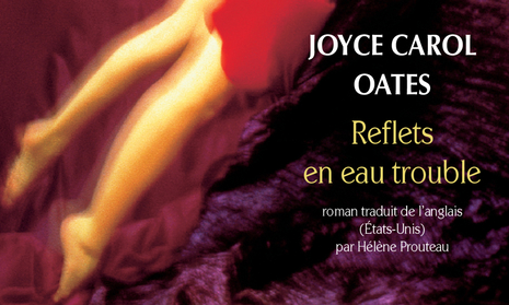 reflets-en-eau-trouble-joyce-carol-oates