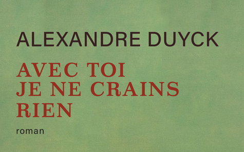 avec-toi-je-ne-crains-rien-alexandre-duyck